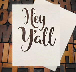 Letterpress Card with the text, "Hey Y'all"