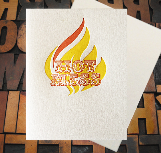 Letterpress Card with the text, "HOT MESS" set overtop of stylized flames