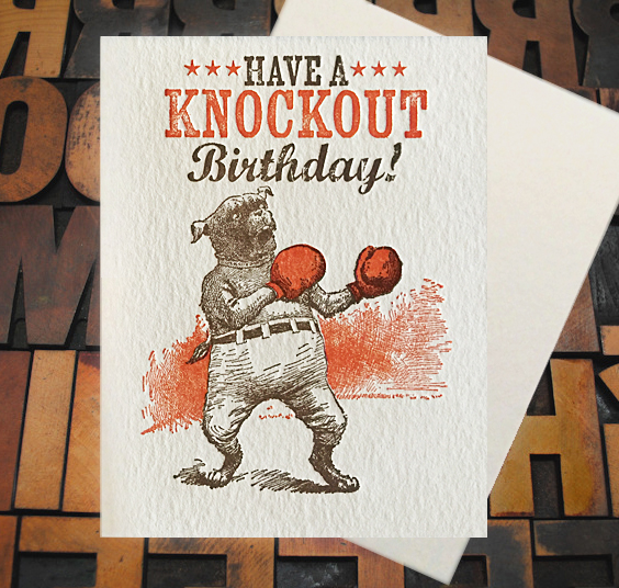 Letterpress Card with an image of a dog dressed as a boxer with the text, "Have a KNOCKOUT Birthday!"