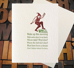 Letterpress Card with a dancing elf over the text: "Well, Woke up this morning With a wine glass in my hand. Whose wine? What wine? Where the...