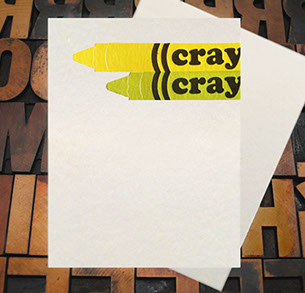 Letterpress Card with an image of two labeled crayons cut off to the right so that the text only displays "cray cray"