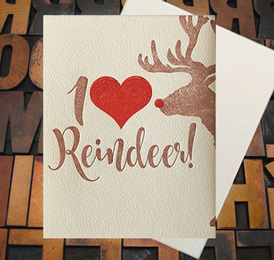 Letterpress Card with the text, "I -heart- Reindeer!" and an image of Rudolph.