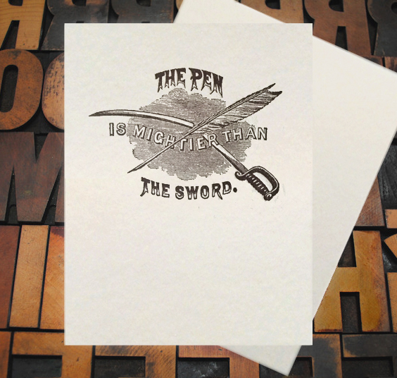 Letterpress Card with the text, "The Pen is Mightier than the Sword" and an image of a quill pen and a sword intersecting